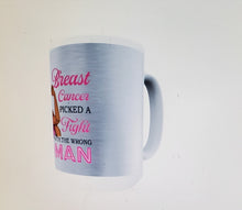 Load image into Gallery viewer, Strong women Fight Cancer Mug
