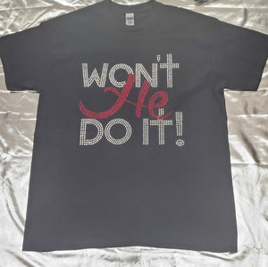 Wont He Do It Bling shirt set or Shirt Only